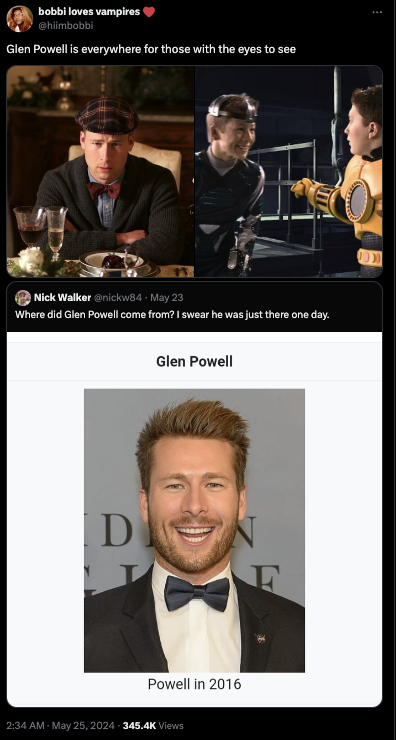 tuxedo - bobbi loves vampires Glen Powell is everywhere for those with the eyes to see Nick Walker May 23 Where did Glen Powell come from? I swear he was just there one day. D Glen Powell Powell in 2016 Views